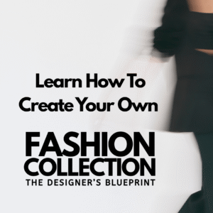 Fashion Collection – The designer’s blueprint